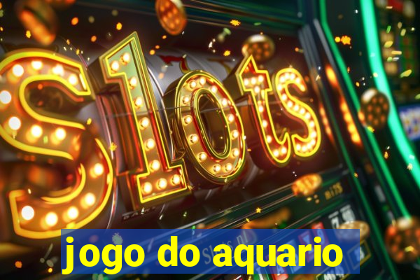 jogo do aquario